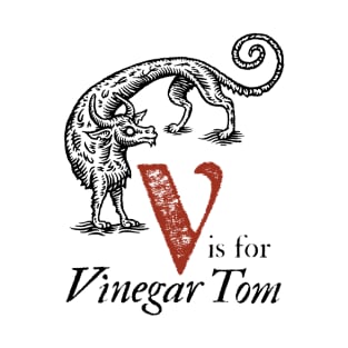 V is for Vinegar Tom T-Shirt