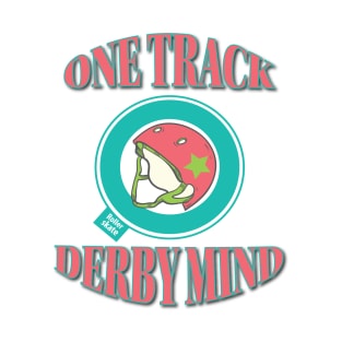 Roller Derby Jammer - One Track Derby Mind T-Shirt