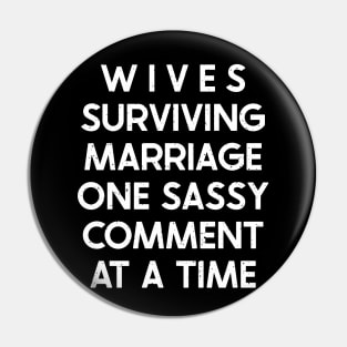 Wives Surviving Marriage, One Sassy Comment at a Time Pin