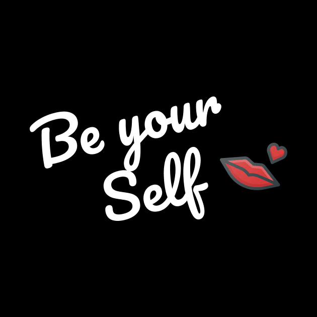 Be yourself teeshirt by SunArt-shop