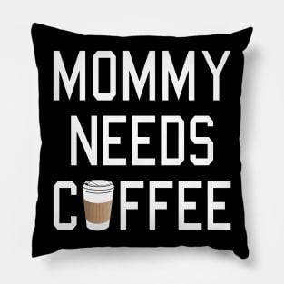 Funny - Mommy Needs Coffee Pillow