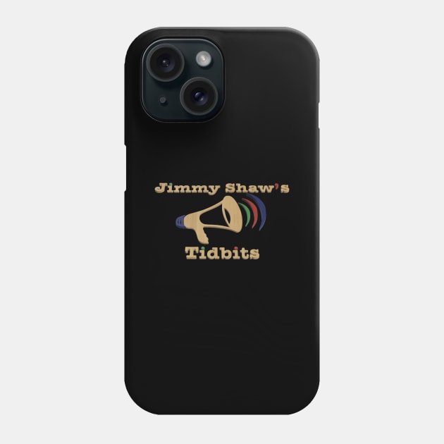 Jimmy Shaw's Tidbits Phone Case by Jimmyshawstidbits