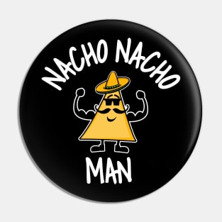 Nacho Nacho Man Pin