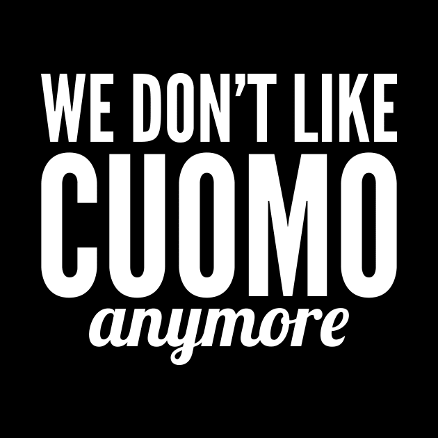 We don't like Cuomo anymore by oskibunde