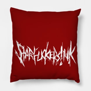 FONTYTEES FONT DESIGN FONTAHOLIC STARFUCKERSINK Pillow