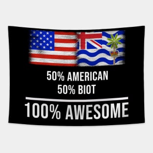 50% American 50% Biot 100% Awesome - Gift for Biot Heritage From British Indian Ocean Territory Tapestry