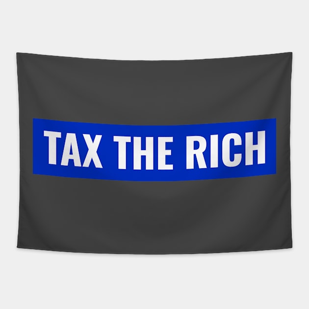 Tax the Rich Tapestry by Sam's Shirt Barn