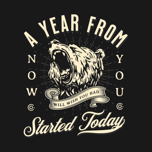 A Year From Now You Will Wish You Had Started Today by Ampzy