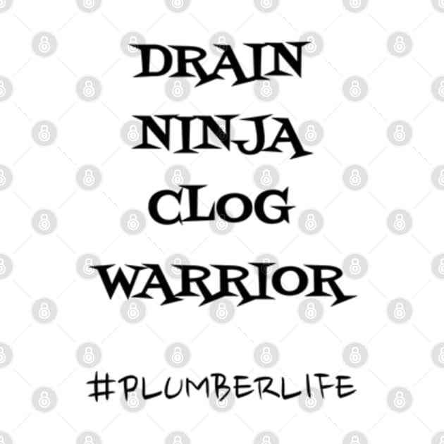 Drain Ninja Clog Warrior by WyldbyDesign