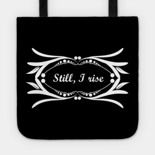 Still I rise Tote