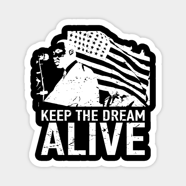 Mlk-Keep the dream alive-White print Magnet by mn9