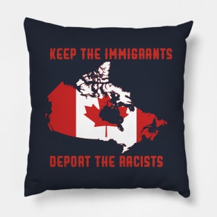 KEEP THE IMMIGRANTS DEPORT THE RACISTS Pillow