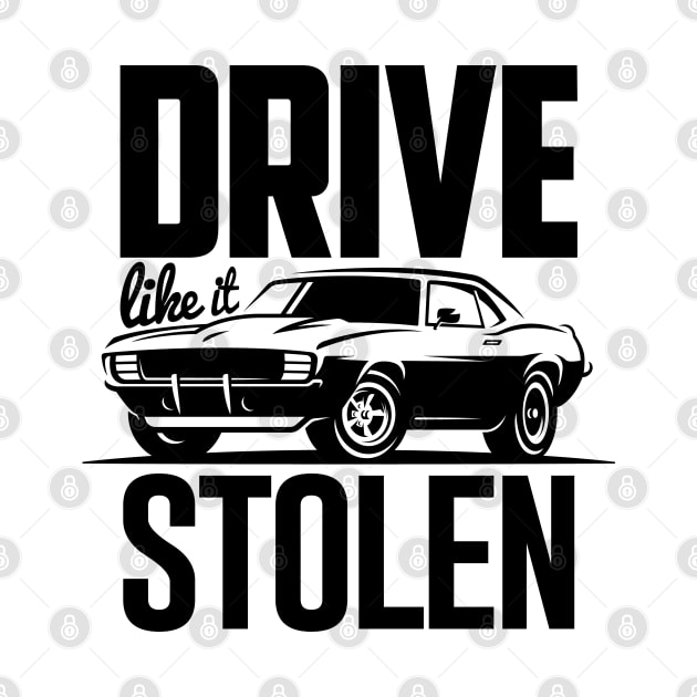 Drive like it stolen Camaro 69 by Dosunets
