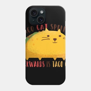 Taco Cat Spelled Backwards Phone Case