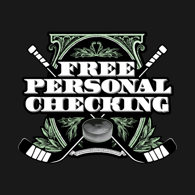 Free Personal Checking - funny hockey hit by eBrushDesign