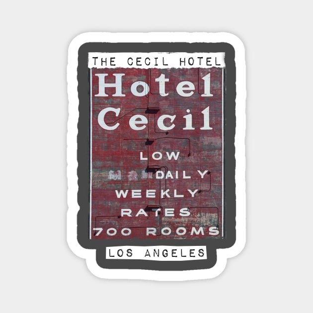 Cecil Hotel Los Angeles Magnet by Ghost Of A Chance 