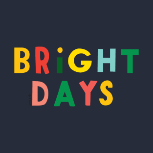 Bright Days T-Shirt