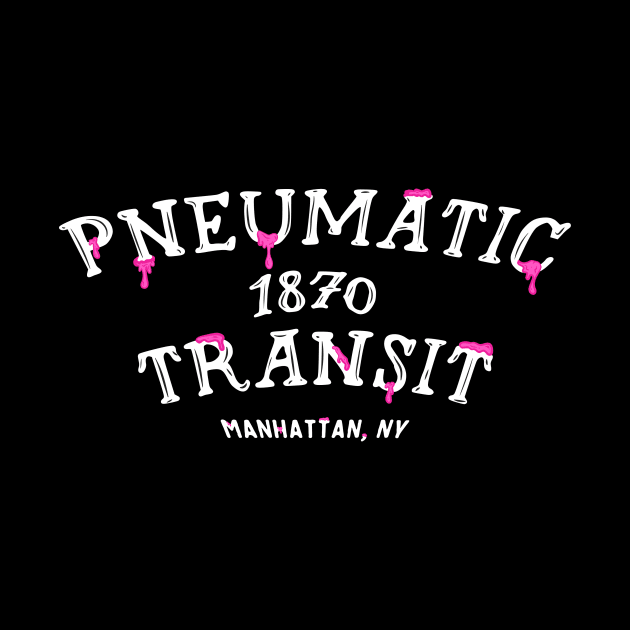 The Old Pneumatic Transit by Flip City Tees