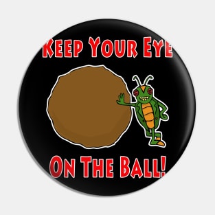 Keep Your Eye on the Ball! Pin