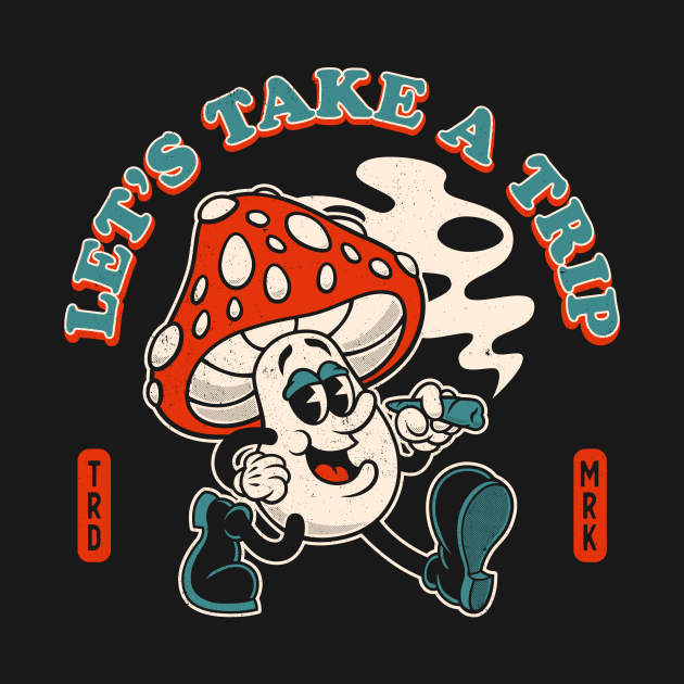 Take a Trip - Cartoon Mushroom - Vintage Distressed Retro by Nemons