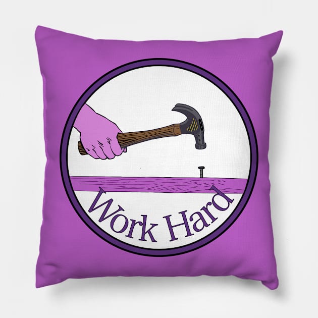 Hard Work Pillow by Sweetblod