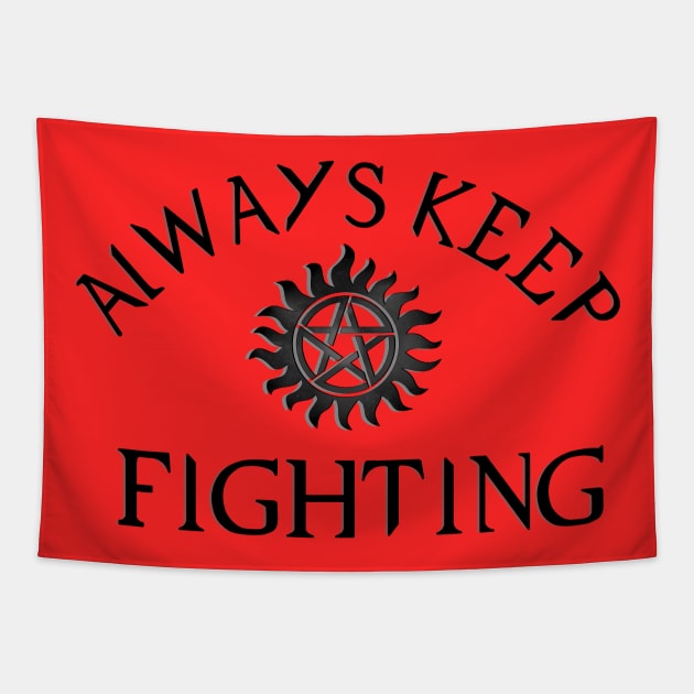 Always Keep Fighting - Black Tapestry by SOwenDesign