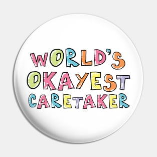 World's Okayest Caretaker Gift Idea Pin