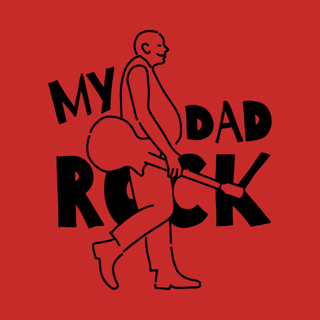 My dad rocks ,Father's day quote by 9georgeDoodle