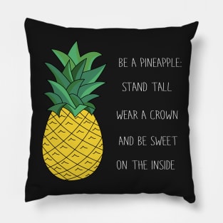 Be A Pineapple Pillow