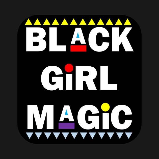 Black Girl Magic by Pro Melanin Brand