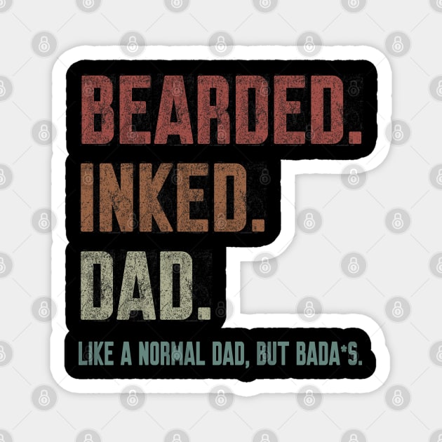 Bearded Inked Dad Like A Normal Dad But Badass Magnet by WorkMemes