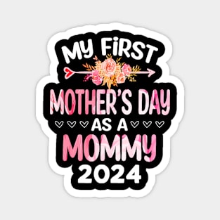 My first Mother's day as a Mommy 2024 Mother's Day new Mom Magnet