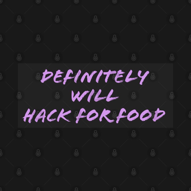 Will Hack For Food by BlackGirlsHack