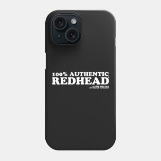 100% Authentic Redhead Phone Case