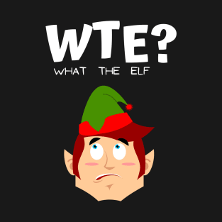 what the elf T-Shirt