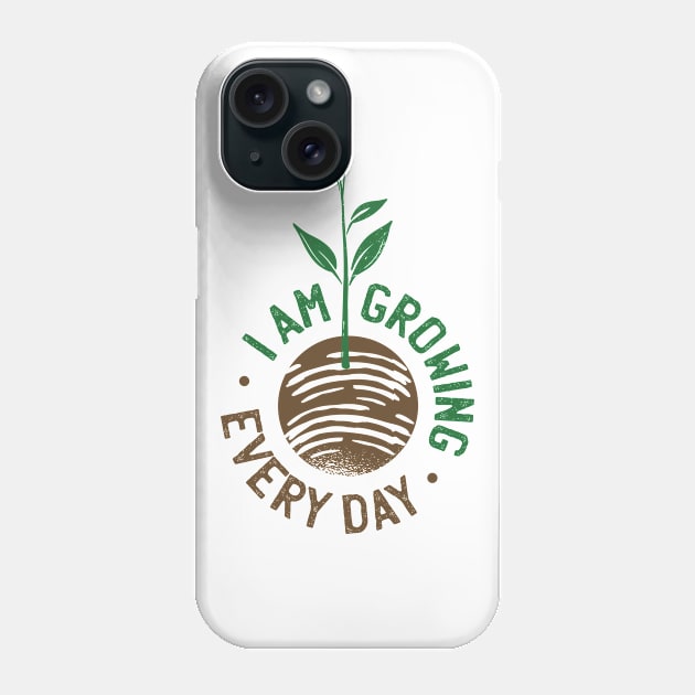 growing every day Phone Case by A&P