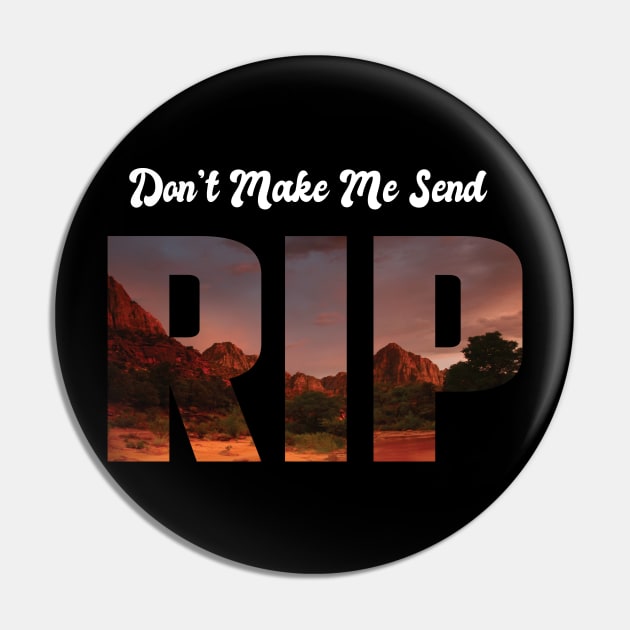 Funny Don't Make Me Send Rip Cool country music old town road Pin by MaryMary