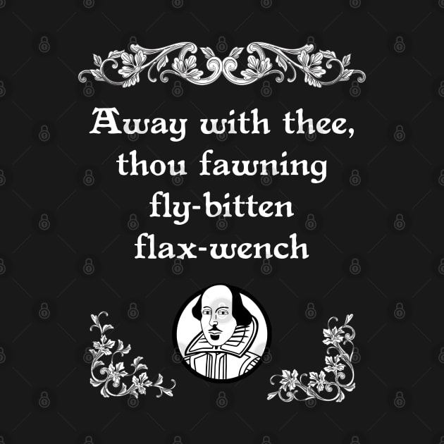 Shakespearean Insult Fawning Fly-Bitten Tee by jplanet