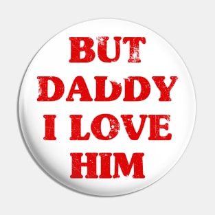 But Daddy Pin