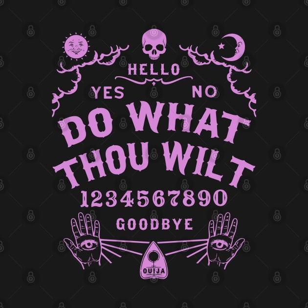 Do What Thou Wilt Ouija Board by Tshirt Samurai