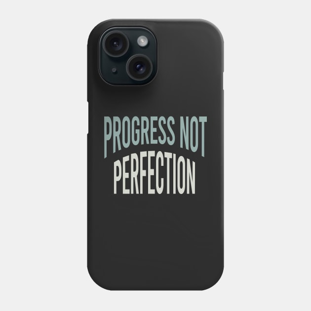 Fitness Saying Progress Not Perfection Phone Case by whyitsme