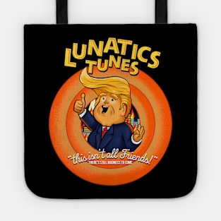 lunatics trumps Tote