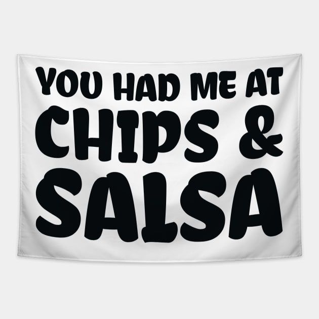 You Had Me At Chips and Salsa Tapestry by colorsplash