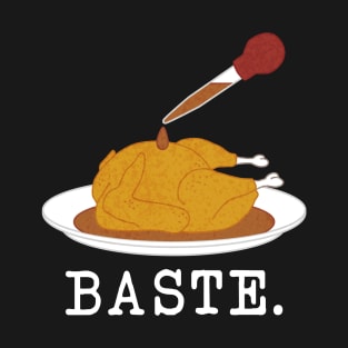 Baste. Dope. Super lit. T-Shirt