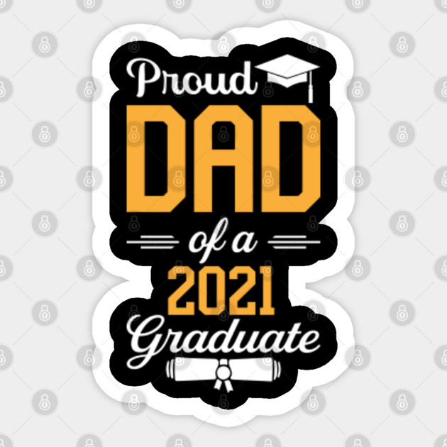 Proud Dad Of 2021 Graduate Father S Day Gift Proud Dad Of A 2021
