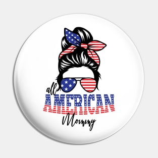 4th of July All American Mommy Pin