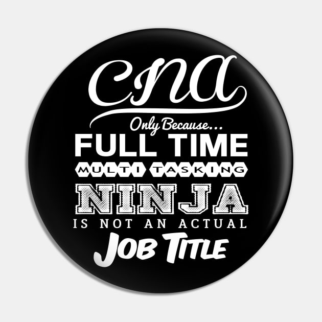 Ninja Cna Funny Tshirt Gift Idea Pin by divawaddle