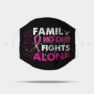 In This Family No One Fights Alone Mask - In This Family No One Fights Alone Breast Cancer Flowers Pink Ribbon by DeenaMBeresford