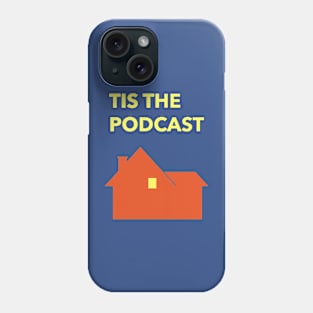 Home Alone with Tis the Podcast Phone Case