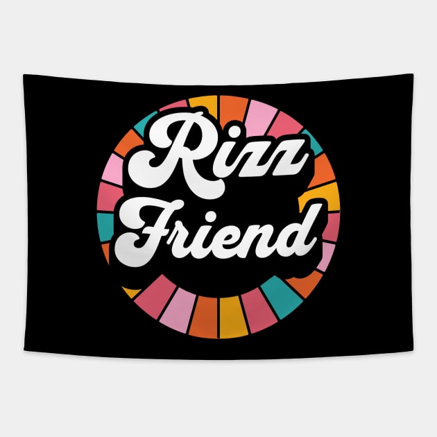 Rizz Friend | Pal | Best friend | W Riz | Rizzler | Rizz god | Funny gamer meme | Streaming | Rizzard Tapestry by octoplatypusclothing@gmail.com